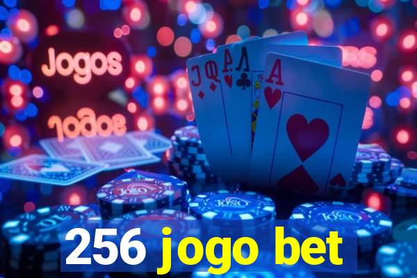 256 jogo bet